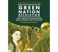 Green Nation revolution. Le idee, i giovani e le nuove economie che stanno rivoluzionando il mondo e curando il pianeta. Nuova ediz. (Aggiornamenti)