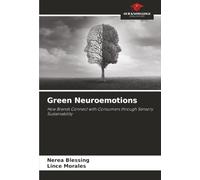 Green Neuroemotions: How Brands Connect with Consumers through Sensory Sustainability