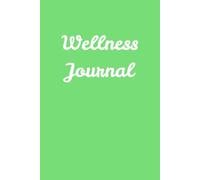 Green Pastel Wellness Journal: Track your lifestyle, change bad habits, find a better version of yourself