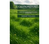 GREEN PASTURES: Includes daily devotionals, prayer journal, schedule, and budget tracker