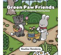 Green Paw Friends: Pawfect Animal Gardening Coloring Book