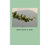Green Peace Of Mind: A Weekly Planner For An Organised Year