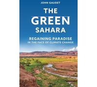 Green Sahara, The: Regaining Paradise in the Face of Climate Change