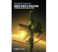Green space R-evolution. Il futuro della terra passa dallo spazio (Eterotopie)