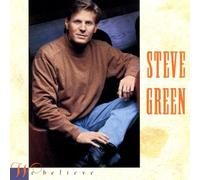 GREEN, STEVE - WE BELIEVE