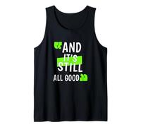 Green Still Good Green Graphic Camiseta sin Mangas