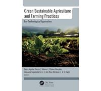 Green Sustainable Agriculture and Farming Practices: Eco-Technological Approaches