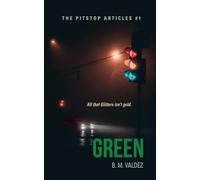 Green: The Pitstop Articles - Book 1