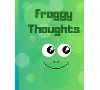 Green Thoughts | Notebook: A Notebook Green Thoughts with a Frog Theme | Aesthetic Pages with Illustrations