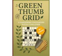 Green Thumb Grid: Crossword Puzzles with Easy to Read Print about Natural Gardening, Home Crops, and Sustainable Gardening and More | 6 x 9 inches, ... Gift for Vacations, Holidays, and Relaxation