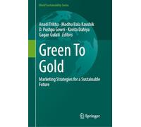 Green To Gold: Marketing Strategies for a Sustainable Future (World Sustainability Series)