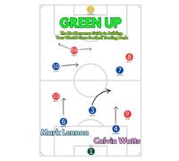 Green up: The No-Nonsense Guide to Building Your World-Class Football Trading Bank