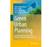 Green Urban Planning: Greenery and Green Spaces for a Healthy, Sustainable and Livable City (Cities and Nature)
