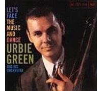 Green, Urbie - Let S Face the Music and Dan