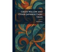 Green Willow and Other Japanese Fairy Tales