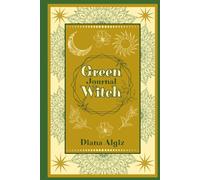 Green Witch Journal:: Lined Notebook for Wiccans & Mages | for Spellcraft, Earth Magick, Herbal Healing, Rituals, Recipes
