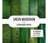 Green Woodgrain Scrapbook Paper: 20 Double-Sided Decorative Craft Paper Sheets with 10 Rustic & Natural Designs for Collage, Decoupage, Card Making, Junk Journals & Origami | 8.5" x 8.5"