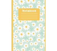 Green & Yellow Flowers Notebook: A Blooming Space for Notes, Ideas, and Everyday Inspiration