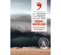 Greenbacklash: Qui veut la peau de l'écologie ? (Écocène)