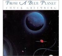 Greenberg, Chuck - from a Blue Planet