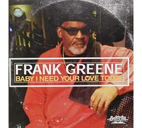 Greene, Frank - Baby I Need Your Love Today