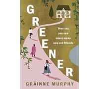 Greener: 'A beautifully crafted novel' Sunday Independent