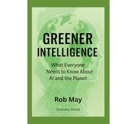 Greener Intelligence: What Everyone Needs to Know About AI and the Planet