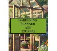 Greenhouse and Flowers: 200 Page Gardening Planner/Journal/Log Book