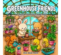 Greenhouse Friends Coloring Book: Vol. 2 Cute and Bold Cozy Greenhouse Coloring Pages for Adults and Kids (Garden Friends)