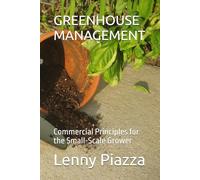 Greenhouse Management: Commercial Principles for the Small-Scale Grower