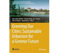 Greening Our Cities: Sustainable Urbanism for a Greener Future: A Culmination of Selected Research Papers from the International Conferences on Green ... in Science, Technology & Innovation)