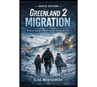 Greenland 2: Migration Movie Review: “Survival, Sacrifice, and the Journey Beyond the End”