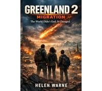 Greenland 2: Migration: The World Didn’t End. It Changed.
