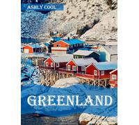 Greenland: 40 Cool Pictures That Create An Idea For You About Greenland- Perfect Gift for tourism & travel lovers.....Relaxing & Meditation.