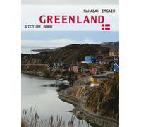Greenland: A Timeless Visual Journey - A Coffee Table Photo Collection