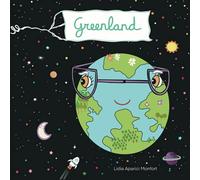 Greenland: Cuento para concienciar a niños y mayores del problema del PLÁSTICO en nuestro planeta. De 2 a 7 años.