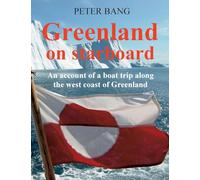 Greenland on starboard: - An account of a boat trip along the west coast of Greenland