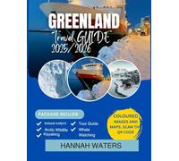 Greenland Travel Guide 2025-2026: Explore Nuuk, Ilulissat, Icefjords, And Arctic Adventures Like Never Before