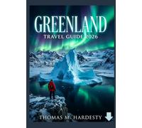 GREENLAND TRAVEL GUIDE 2026