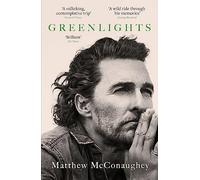 Greenlights: Raucous stories and outlaw wisdom from the Academy Award-winning actor
