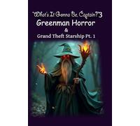 Greenman Horror and Grand Theft starship pt 1: Whats it Gonna Be, Captain? Black and white illustrations