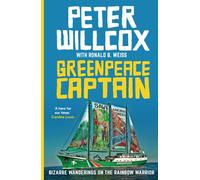 Greenpeace Captain: Bizarre wanderings on the Rainbow Warrior