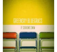 Greensky Bluegrass - If Sorrow Swims (Rainbow Splatter Vinyl) [Vinilo]