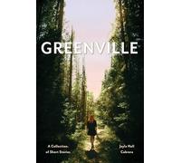 Greenville: A Collection of Short Stories