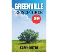 GREENVILLE REISEFÜHRER 2026