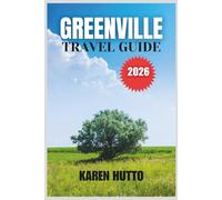 GREENVILLE TRAVEL GUIDE 2026