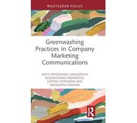 Greenwashing Practices in Company Marketing Communications (Routledge Focus on Environment and Sustainability)