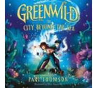 Greenwild: The City Beyond the Sea
