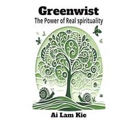 Greenwist: The Power of Real spirituality