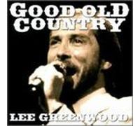 Greenwood, Lee - Good Old Country